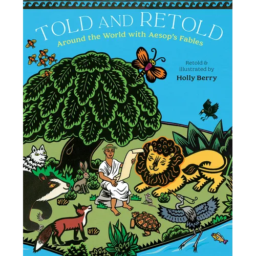Told and Retold: Around the World with Aesop's Fables