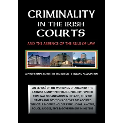 Criminality in the Irish Courts: And the Absence of the Rule of Law in Ireland