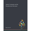 Autistic Community and the Neurodiversity Movement
