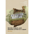 Gender, Culture, and Disaster in Post-3.11 Japan