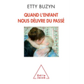 When the Child Frees Up of Our Past / Quand l'enfant nous délivre du passé