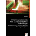 Data Integration with XML and Semantic Web Technologies
