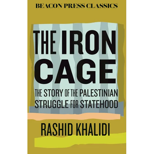 The Iron Cage: The Story of the Palestinian Struggle for Statehood