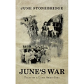 June's War: Tales of a Land Army Girl