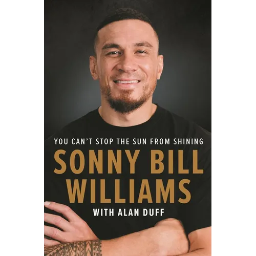 Sonny Bill Williams: You Can't Stop the Sun from Shining