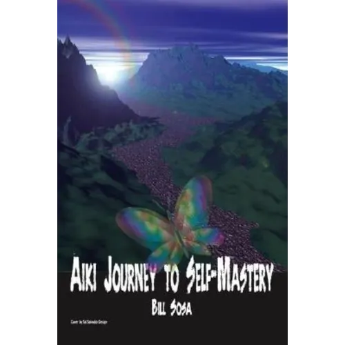 Aiki: Journey to Self-Mastery