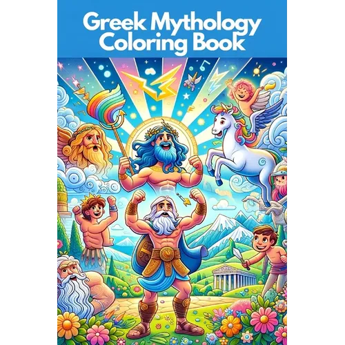 Greek Mythology Coloring Book for Kids Ages 7 to 13: Explore and bring to life Greek Gods, Heroes, and Mythical Creatures through coloring!