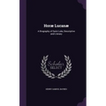 Horæ Lucanæ: A Biography of Saint Luke, Descriptive and Literary