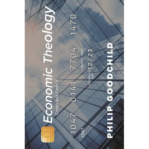 Economic Theology: Credit and Faith II