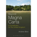 Beyond Magna Carta: A Constitution for the United Kingdom