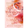 Rule Breakers Fall Hardest (Special Edition)
