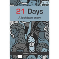 21 Days: A lockdown story