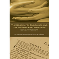 The Gospel for Buddhists and the Dharma for Christians