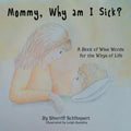 Mommy, Why am I Sick?