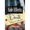 Side Effects-Death: Confessions of a Pharma Insider (B&W)