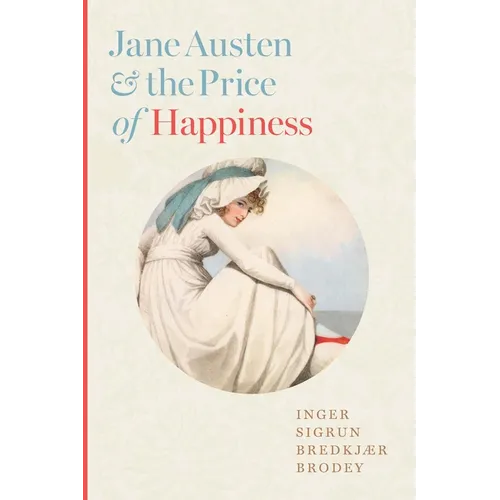Jane Austen and the Price of Happiness