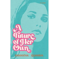 A Future of Her Own: A 1960s Historical Fiction Novel