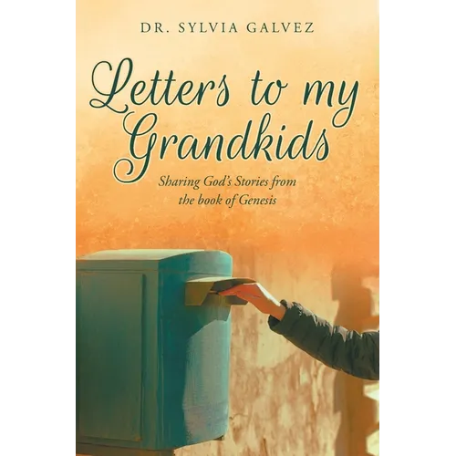 Letters to my Grandkids: Sharing God's Stories from the book of Genesis