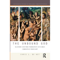 The Unbound God: Slavery and the Formation of Early Christian Thought