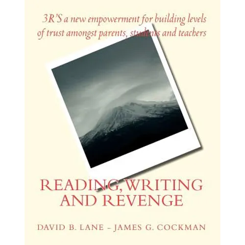 Reading, wRiting and Revenge: 3'Rs of a new empowerment for parents, students and teachers.
