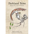 Parkland Tales: Stories for 3 a.m. Readings