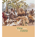 A View from the Forest: The Power of Southern Kuba Initiation Rites and Masks