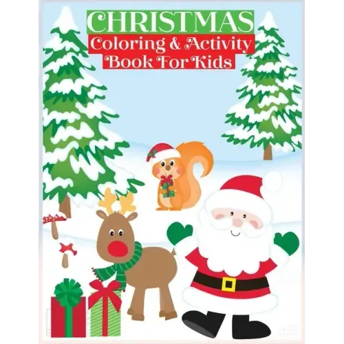 Christmas Coloring & Activity Book for Kids: Holiday Coloring Activity Books for Ages 4-8