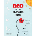Red in the Flower Bed: An Illustrated Children's Story about Interracial Adoption