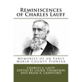 Reminiscences of Charles Lauff: Memories of an Early Marin County Pioneer
