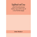 Eaglehawk and Crow; a study of the Australian aborigines including an inquiry into their origin and a survey of Australian languages