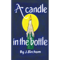 A Candle In the Bottle: A dark satire about love, loss and the moments in between