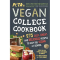 Peta's Vegan College Cookbook: 275 Easy, Cheap, and Delicious Recipes to Keep You Vegan at School