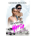 Diamond Mafia: How a Good Girl Set It Off