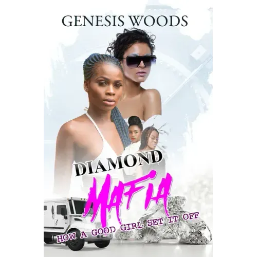 Diamond Mafia: How a Good Girl Set It Off