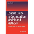 Concise Guide to Optimization Models and Methods: A Problem-Based Test Prep for Students