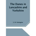 The Danes in Lancashire and Yorkshire