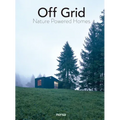 Off Grid: Nature Powered Homes