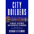 City Builders: The Maleks, the Olympics, and a Historic Gift to Vancouver