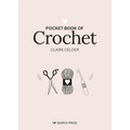 Pocket Book of Crochet: Mindful Crafting for Beginners