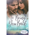 To Bring You Back: A Contemporary Christian Romance