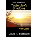 Yesterday's Shadows - LPE: Large Print Edition