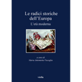 Le Radici Storiche Dell'europa: L'Eta Moderna