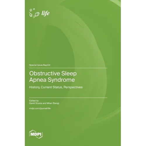 Obstructive Sleep Apnea Syndrome: History, Current Status, Perspectives