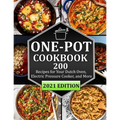 One Pot Cookbook: 200 Recipes for Your Dutch Oven, Electric Pressure Cooker, and More