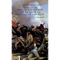 Armies of the First French Republic and the Rise of the Marshals of Napoleon I: VOLUME IV: The Army of Italy 1796 to 1797; Paris and the Army of the I