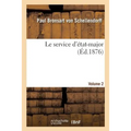 Le service d'état-major. Volume 2