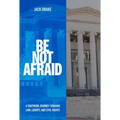Be Not Afraid: A Southern Journey Through Law, Liberty, and Civil Rights
