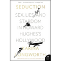 Seduction: Sex, Lies, and Stardom in Howard Hughes's Hollywood