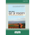 Out of Poverty: What Works When Traditional Approaches Fail (16pt Large Print Edition)