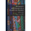 Woman's Mysteries of a Primitive People: The Ibibios of Southern Nigeria